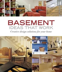 עטיפת הספר Basement Ideas That Work: Creative Design Solutions for Your Home מאת Peter Jeswald