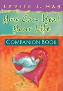 You Can Heal Your Life Companion Book (Hay House Lifestyles)