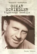 Holocaust Biographies; Oskar Schindler: Righteous Gentile (Holocaust Biographies (Nonfiction))