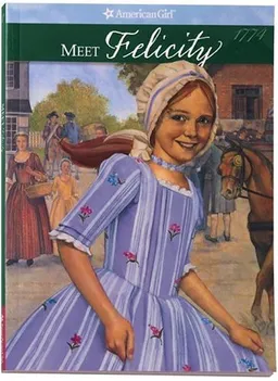 Meet Felicity: An American Girl (The American Girls Collection, Book 1)