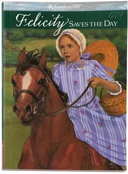 Felicity Saves the Day: A Summer Story (American Girls Collection)