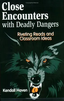 Close Encounters with Deadly Dangers: Riveting Reads and Classroom Ideas