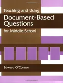 Teaching and Using Document-Based Questions for Middle School (Gifted Treasury Series)