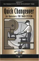 Quick Changeover for Operators: The SMED System (Shopfloor Series)