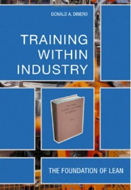 Training Within Industry: The Foundation Of Lean