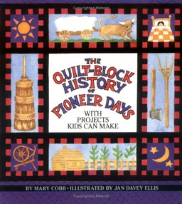 Quilt Block History of Pioneer Days