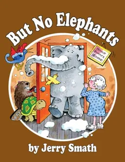 עטיפת הספר But No Elephants (Once Upon a Time) מאת Jerry Smath