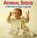Animal Signs: A First Book of Sign Language