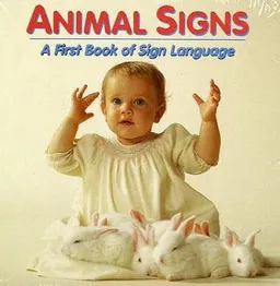 Animal Signs: A First Book of Sign Language