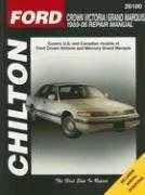 Ford Crown Victoria/Grand Marquis: 1989 through 2006 (Chilton's Total Car Care Repair Manual)
