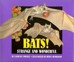 Bats!: Strange and Wonderful