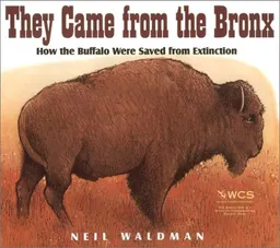 They Came from the Bronx: How the Buffalo Were Saved from Extinction