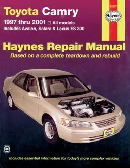 Toyota Camry 1997 thru 2001 Haynes: All Camary Models Includes Avalon,  Solara & Lexus ES 300