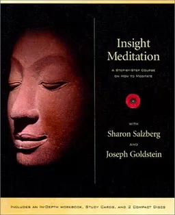 Insight Meditation: A Step-By-Step Course on How to Meditate