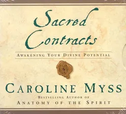 Sacred Contracts: Awakening Your Divine Potential