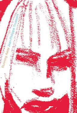 עטיפת הספר Running Away (Belgian Literature) מאת Jean-Philippe Toussaint