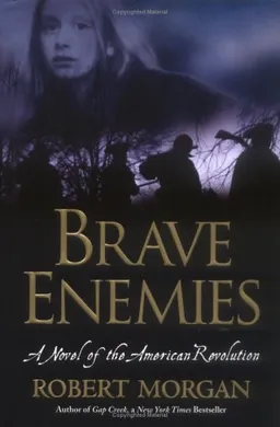 Brave Enemies: A Novel of the American Revolution (Shannon Ravenel Books)