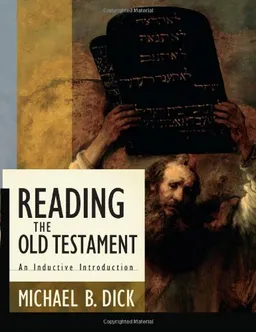עטיפת הספר Reading the Old Testament: An Inductive Introduction מאת Michael B. Dick