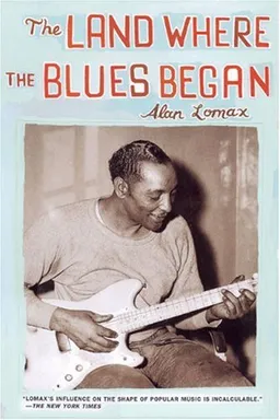 The Land Where the Blues Began