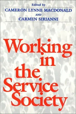 Working In Service Society (Labor And Social Change)