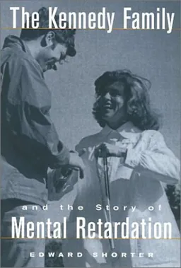 The Kennedy Family and the History of Mental Retardation