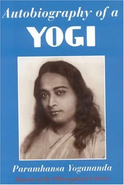 Autobiography of a Yogi (Reprint of the Philosophical library 1946 First Edition)