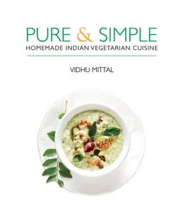 עטיפת הספר Pure and Simple: Homemade Indian Vegetarian Cuisine מאת Vidhu Mittal