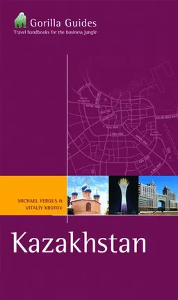 Kazakhstan (Business Traveller's Guides) (Gorilla Guides)