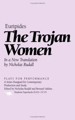 The Trojan Women (Plays for Performance)