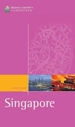 Singapore: The Business Traveller's Handbook