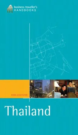 Thailand: The Business Traveller's Handbook