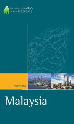 Malaysia: The Business Traveller's Handbook