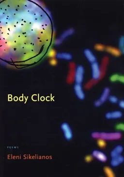 עטיפת הספר Body Clock מאת Eleni Sikelianos