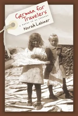 עטיפת הספר German for Travelers: A Novel in 95 Lessons מאת Norah Labiner