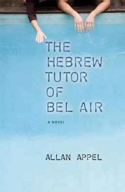 עטיפת הספר The Hebrew Tutor of Bel Air מאת Allan Appel