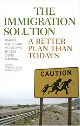 The Immigration Solution: A Better Plan Than Today's