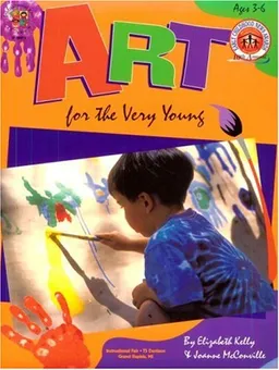 Art for the Very Young: Ages 3-6