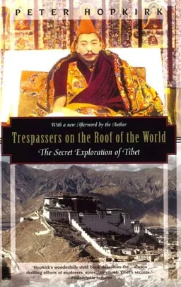 Trespassers on the Roof of the World: The Secret Exploration of Tibet (Kodansha Globe)