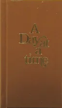 A Day at a Time: Daily Reflections for Recovering People