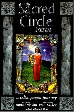 The Sacred Circle Tarot: A Celtic Pagan Journey