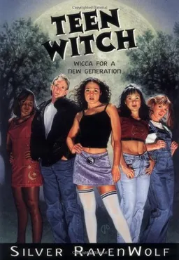 Teen Witch: Wicca for a New Generation