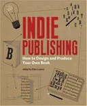 Indie Publishing: How to Design and Publish Your Own Book (Design Brief)