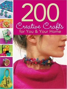 עטיפת הספר 200 Creative Crafts for You and Your Home מאת Megan Hiller