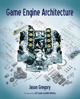 Game Engine Architecture
