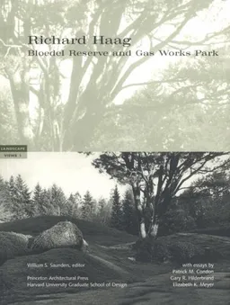 Richard Haag: Bloedel Reserve and Gas Works Park (Landscape Views)