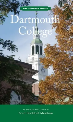 Dartmouth College: The Campus Guide