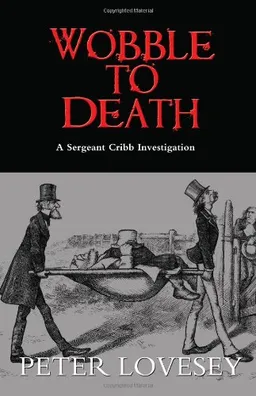 עטיפת הספר Wobble to Death (Sergeant Cribb Mysteries) מאת Peter Lovesey