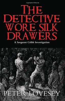 עטיפת הספר The Detective Wore Silk Drawers (Sergeant Cribb Mysteries) מאת Peter Lovesey