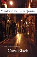 Murder in the Latin Quarter (An Aimee Leduc Investigation, Vol. 9)