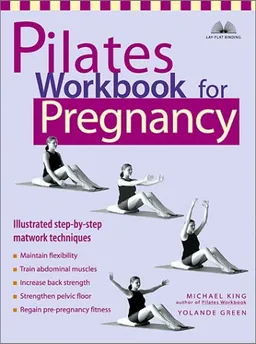 Pilates Workbook for Pregnancy: Illustrated Step-by-Step Matwork Techniques